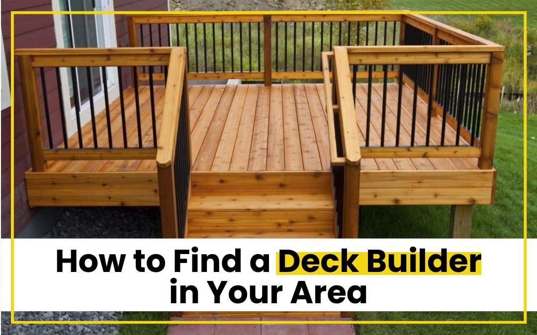 How to Find a Deck Builder in Your Area