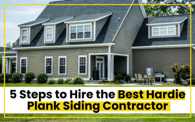 5 Steps to Hire the Best Hardie Plank Siding Contractor