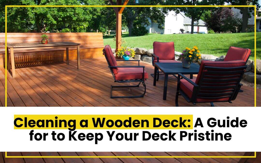 cleaning-a-wooden-deck-a-guide-for-to-keep-your-deck-pristine