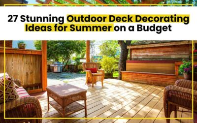 27 Stunning Outdoor Deck Decorating Ideas for Summer on a Budget