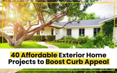 40 Affordable Exterior Home Projects to Boost Curb Appeal
